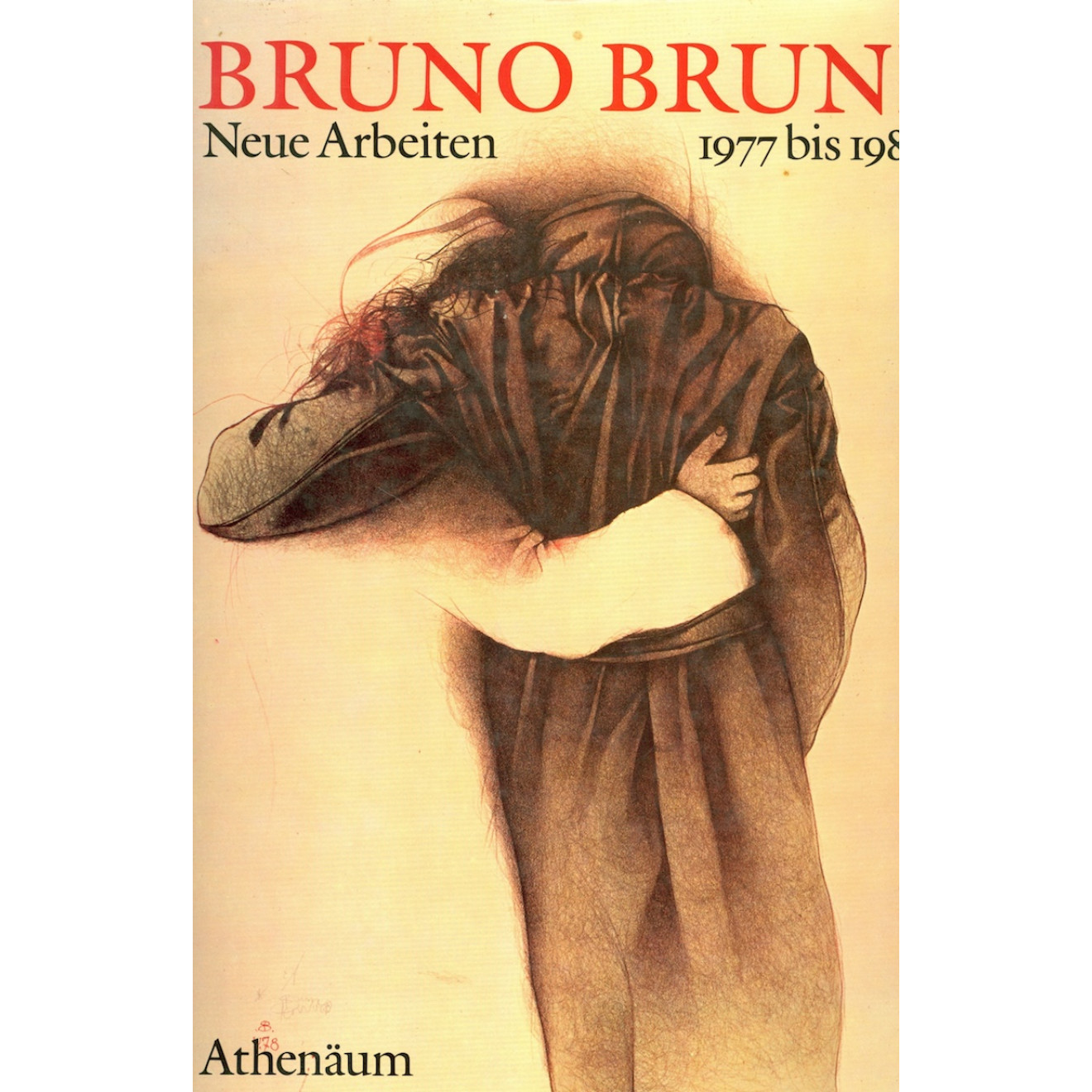 Bruno Bruni: Neue Arbeiten 1977 bis 1982 : Lithographien..etc
