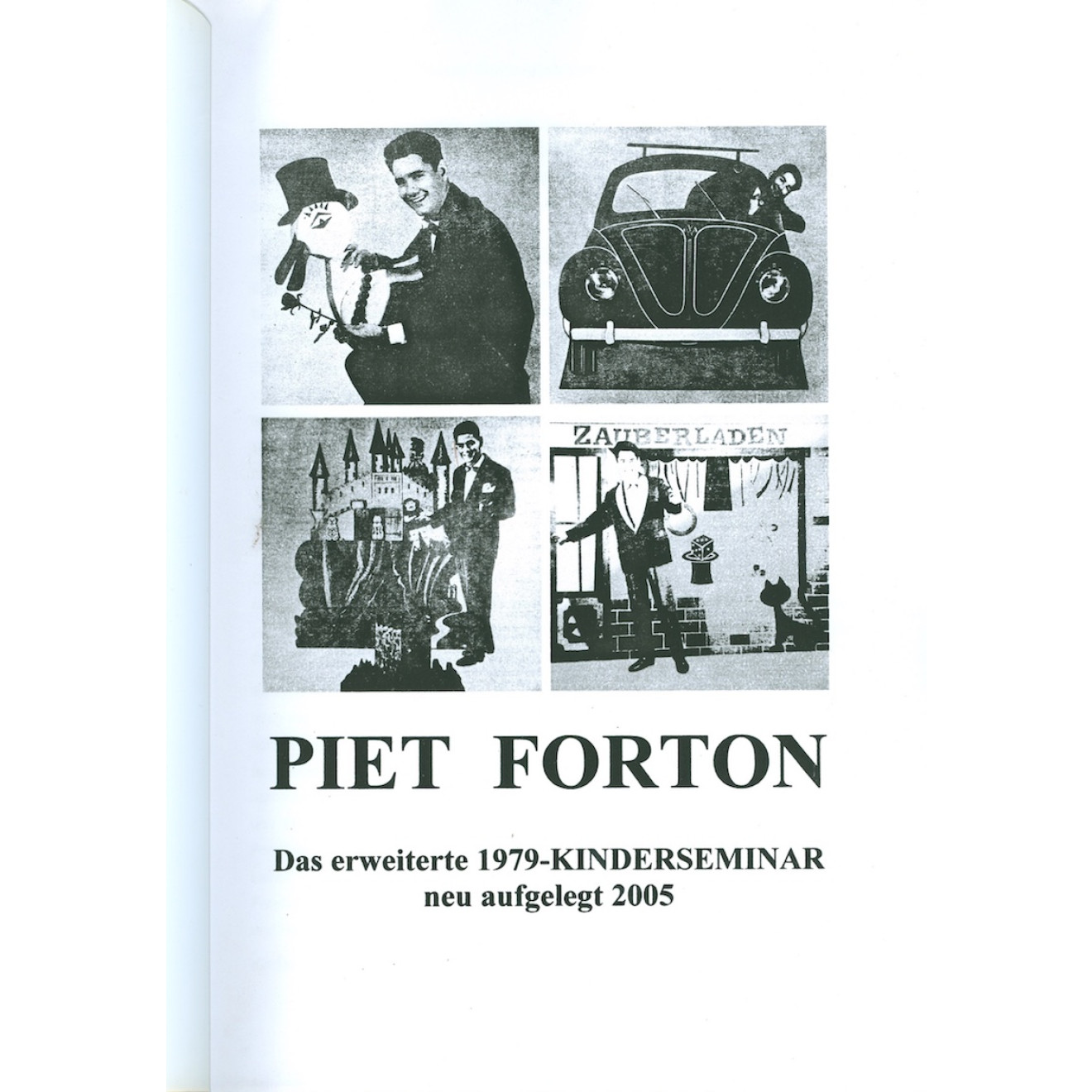 Piet Forton. Das erweiterte 1979-Kinderseminar