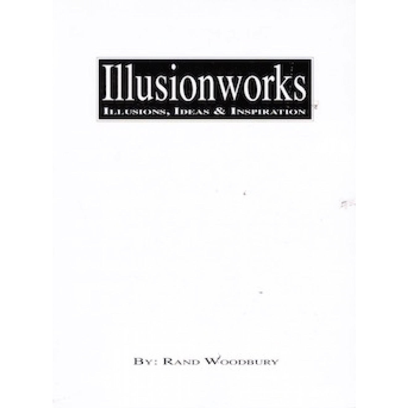 Illusionworks - Illusions, Ideas & Inspiration
