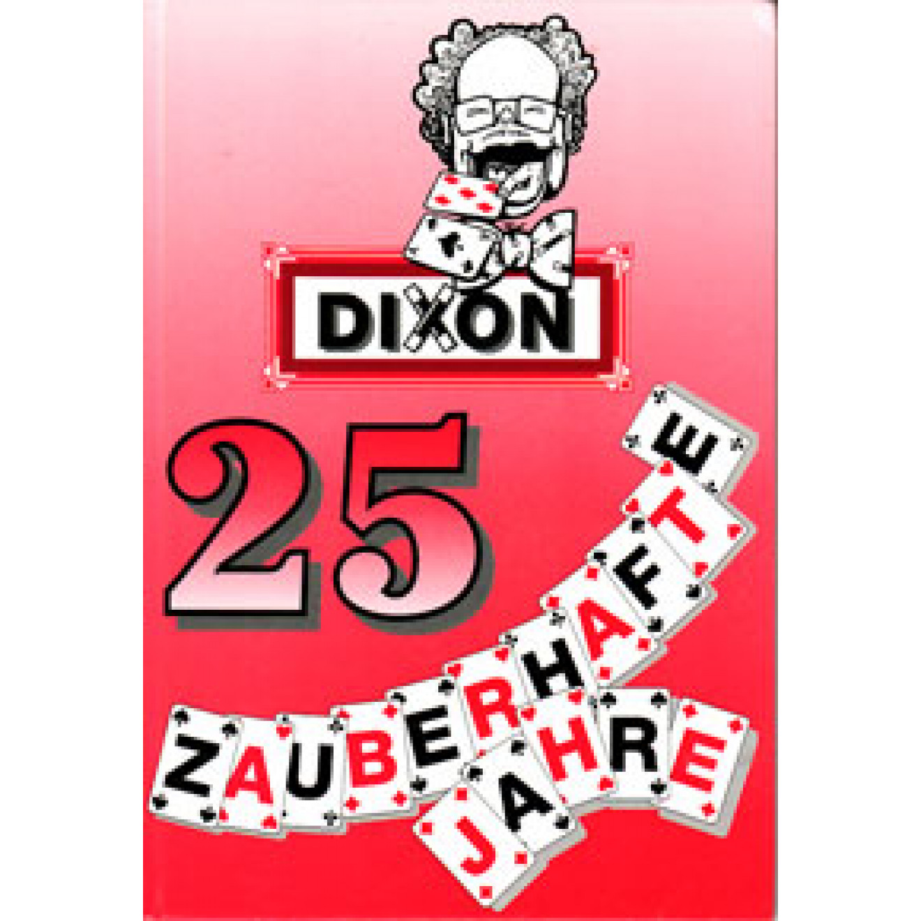 DIXON - 25 zauberhafte Jahre