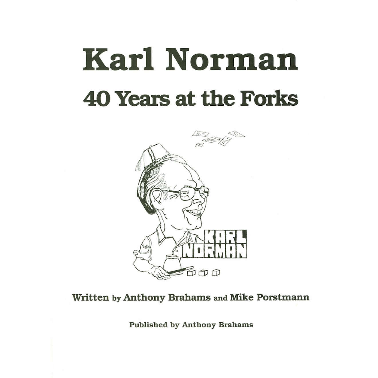 Karl Norman. 40 Years at the Forks