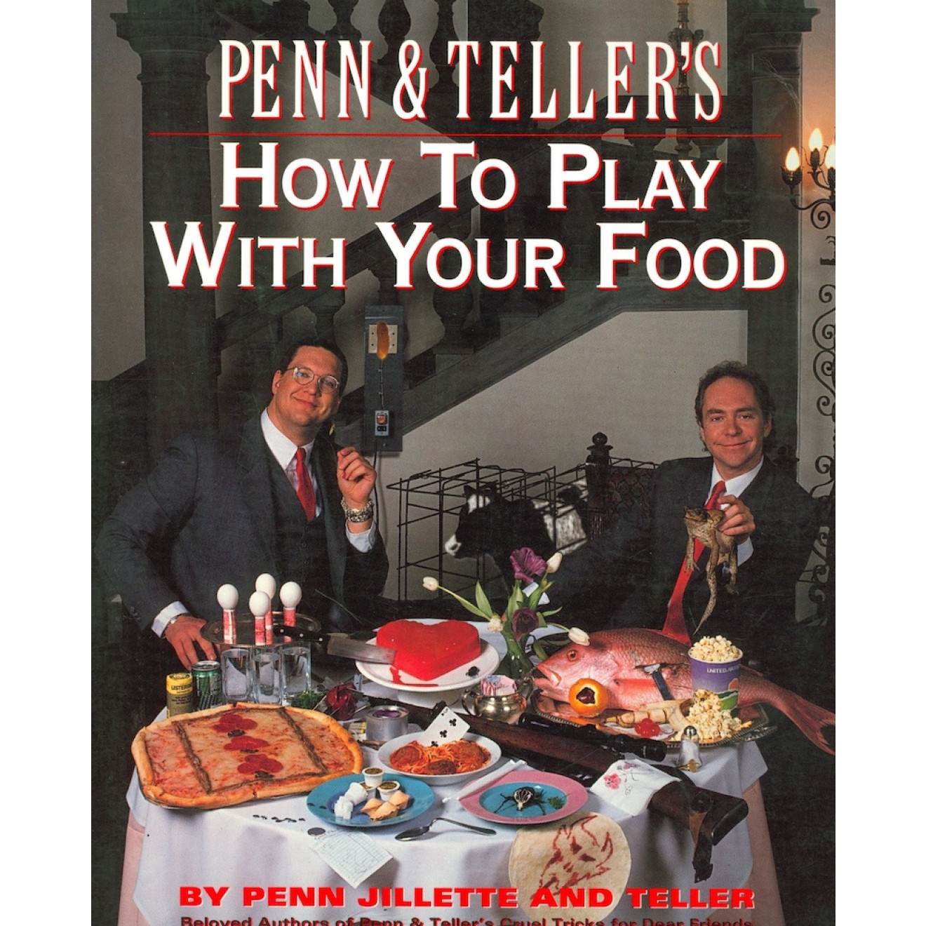 Penn and Teller's *How To Play With Food*