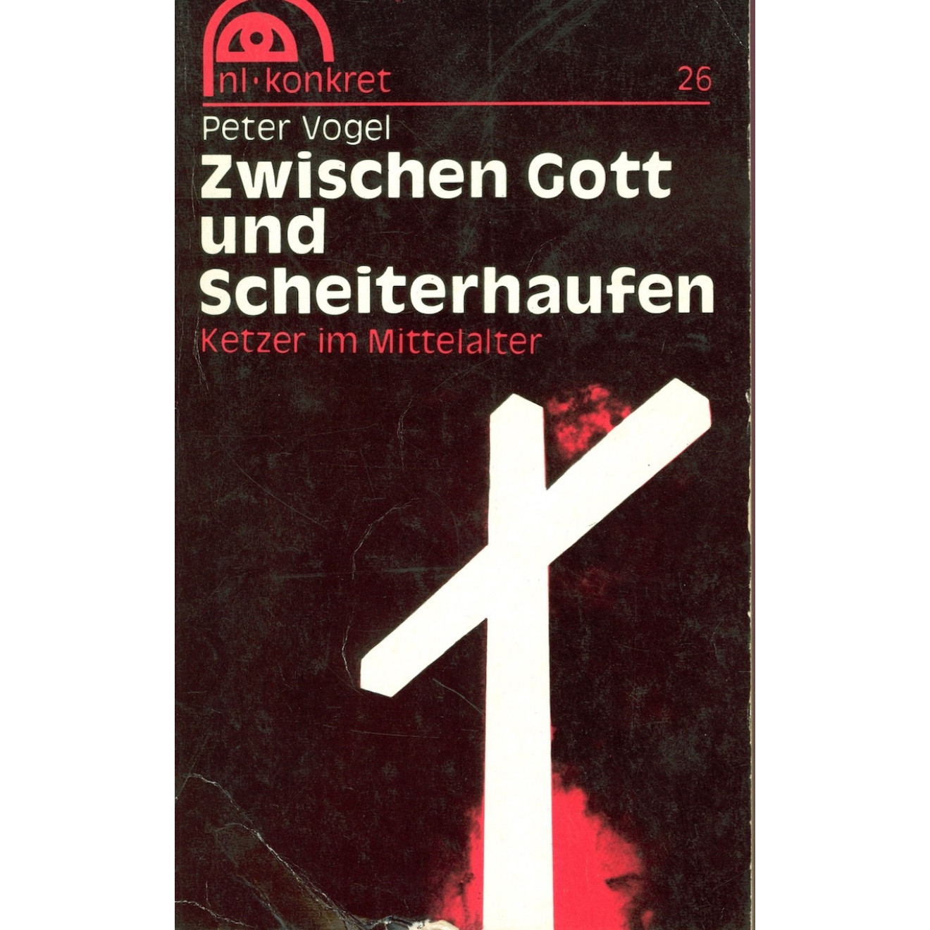 Zwischen Gott und Scheiterhaufen