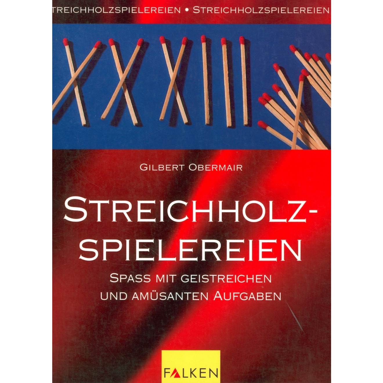 Streichholz-Spielereien