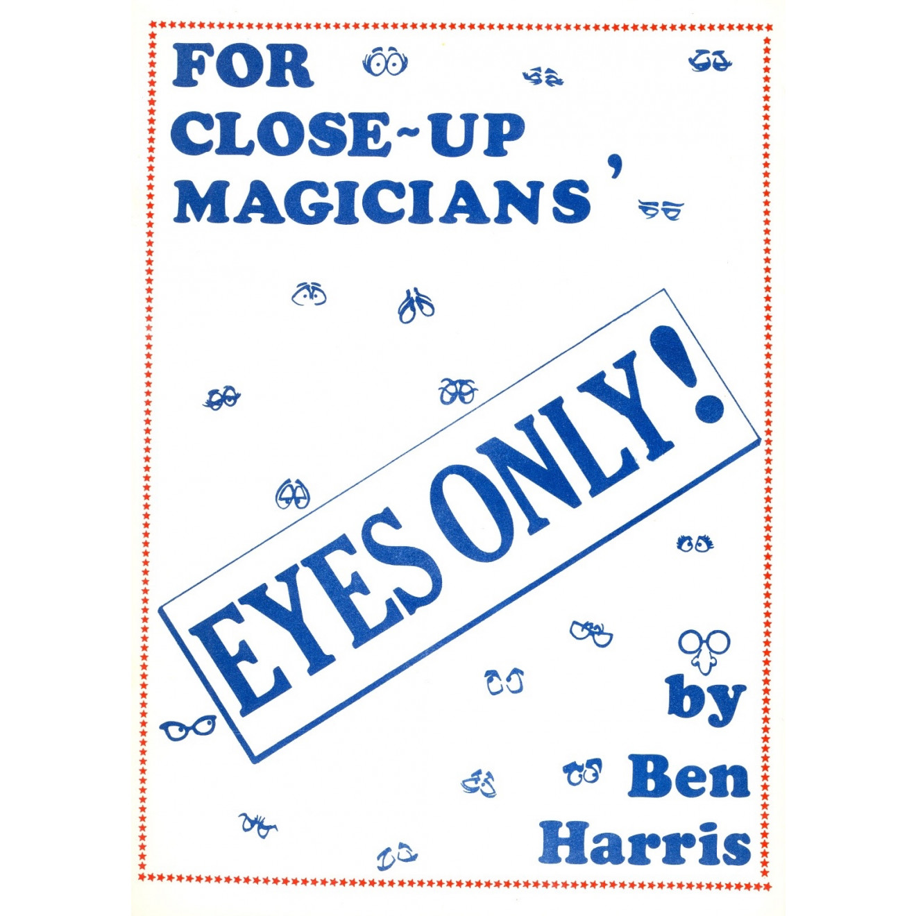 For Close-Up Magician's EYES ONLY !