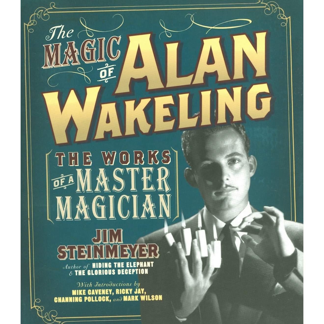 The Magic of Alan Wakeling: The Works of a Master Magician