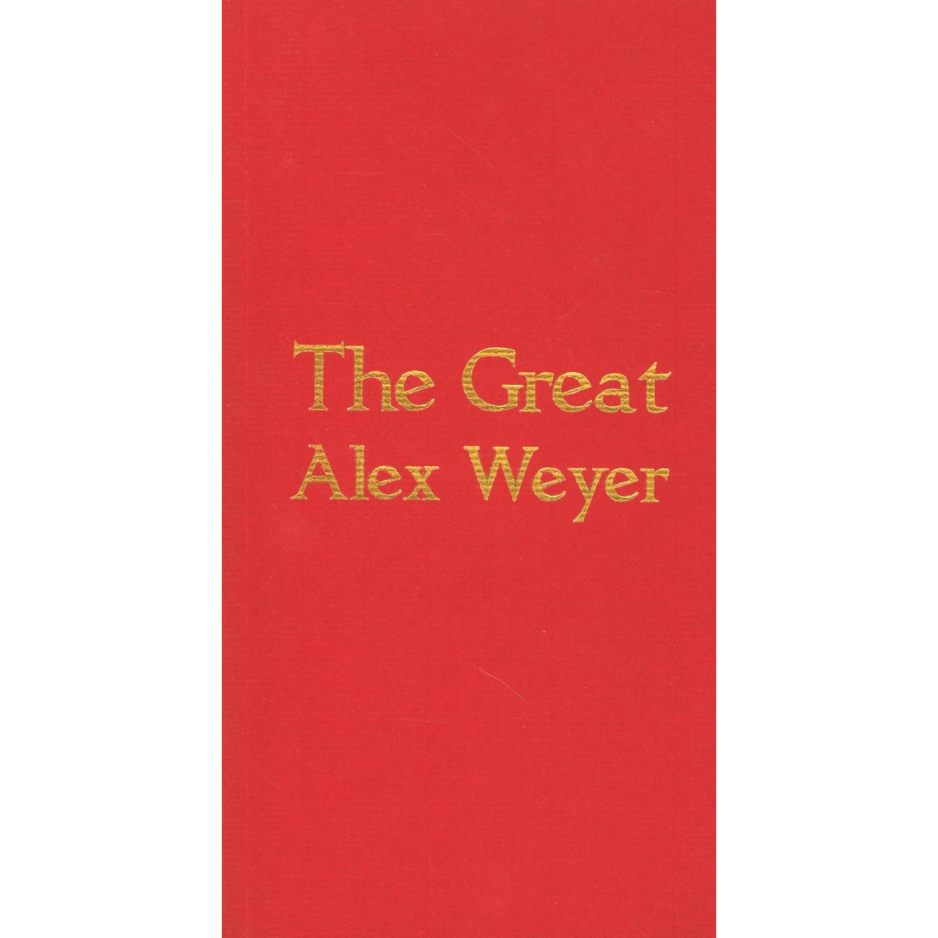 The Great Alex Weyer