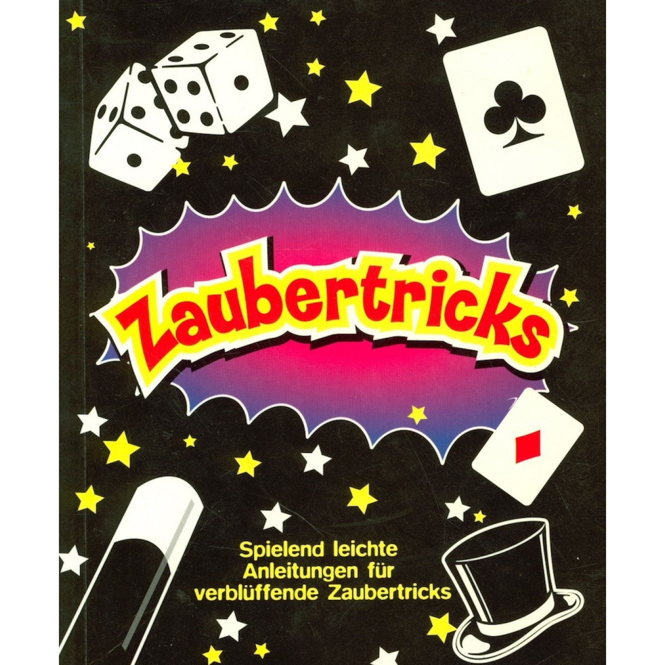 Zaubertricks. Spielend leichte Anleitungen...