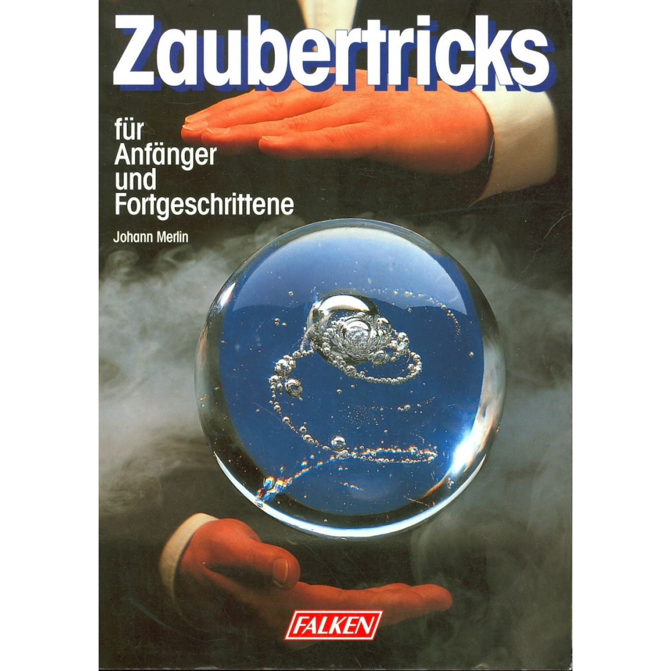 Zaubertricks für Anfänger und Fortgeschrittene